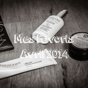 Mes Favoris du mois – Avril 2014