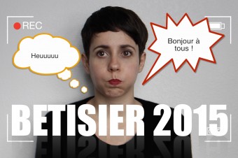 Le bêtisier 2015 sur Youtube