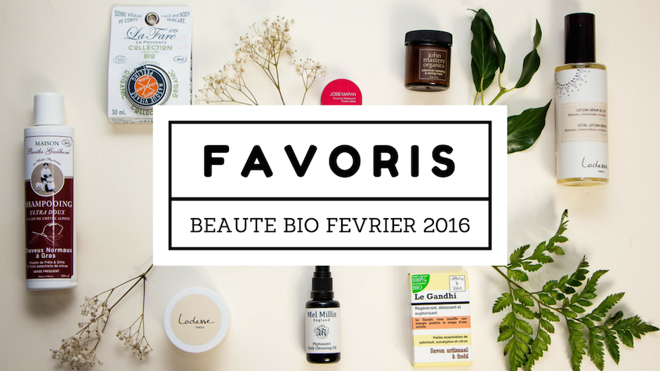 Favoris Beauté Bio Février 2016