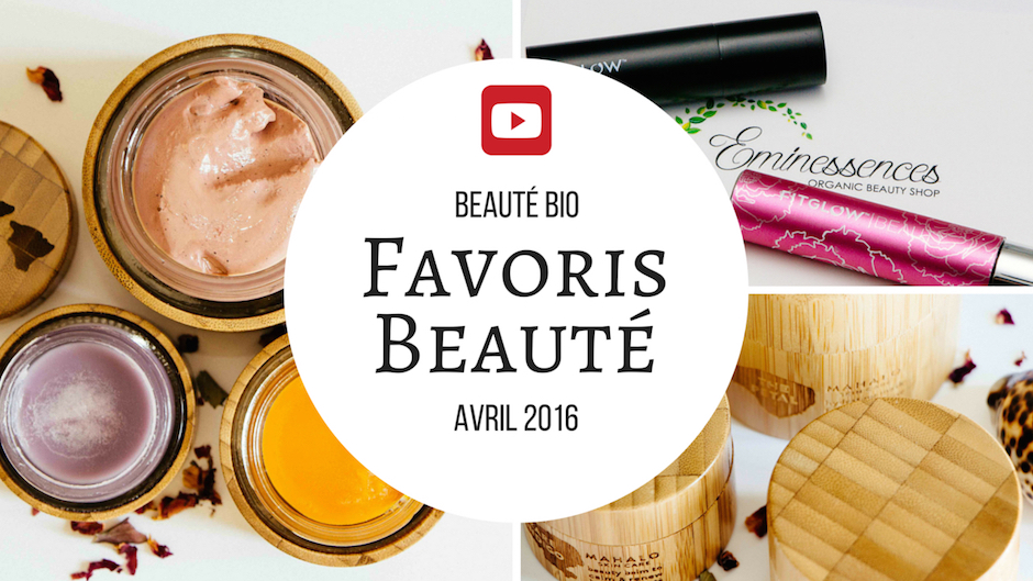 Favoris Beauté Bio Avril 2016