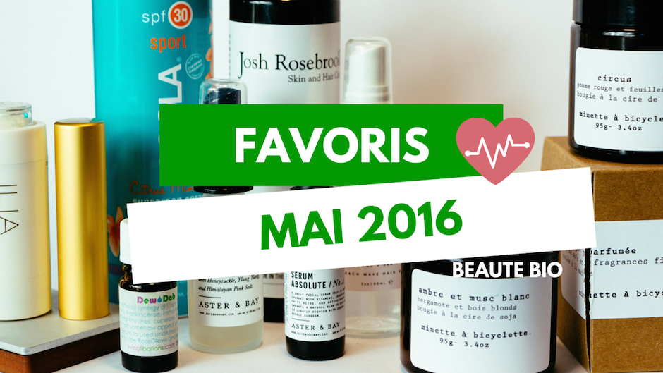 Favoris Beauté bio Mai 2016