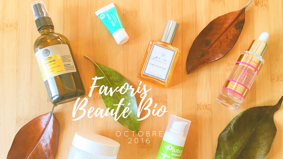 Favoris beauté Bio Octobre 2016