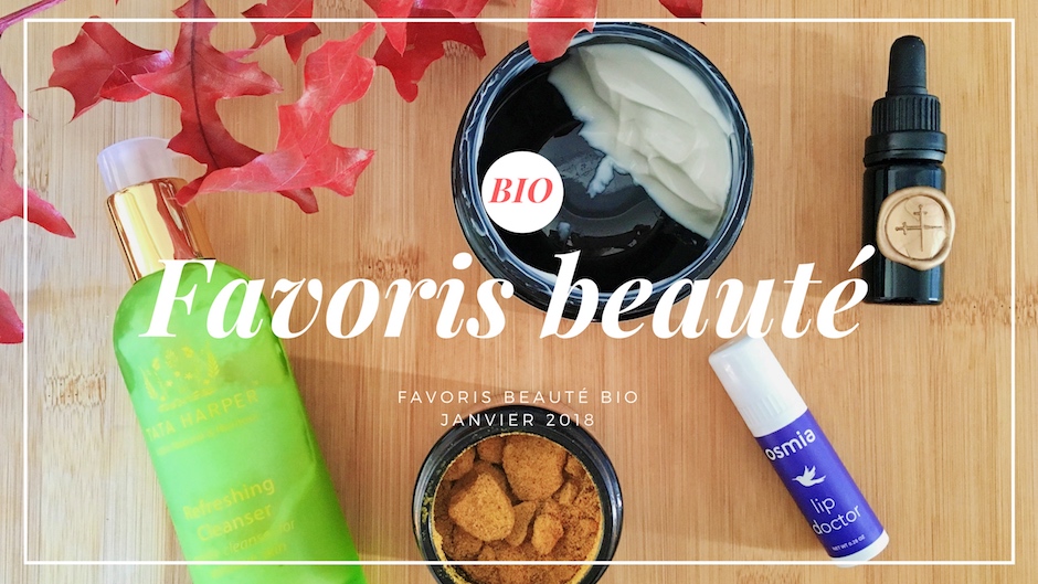 Favoris Beauté Bio Janvier 2018